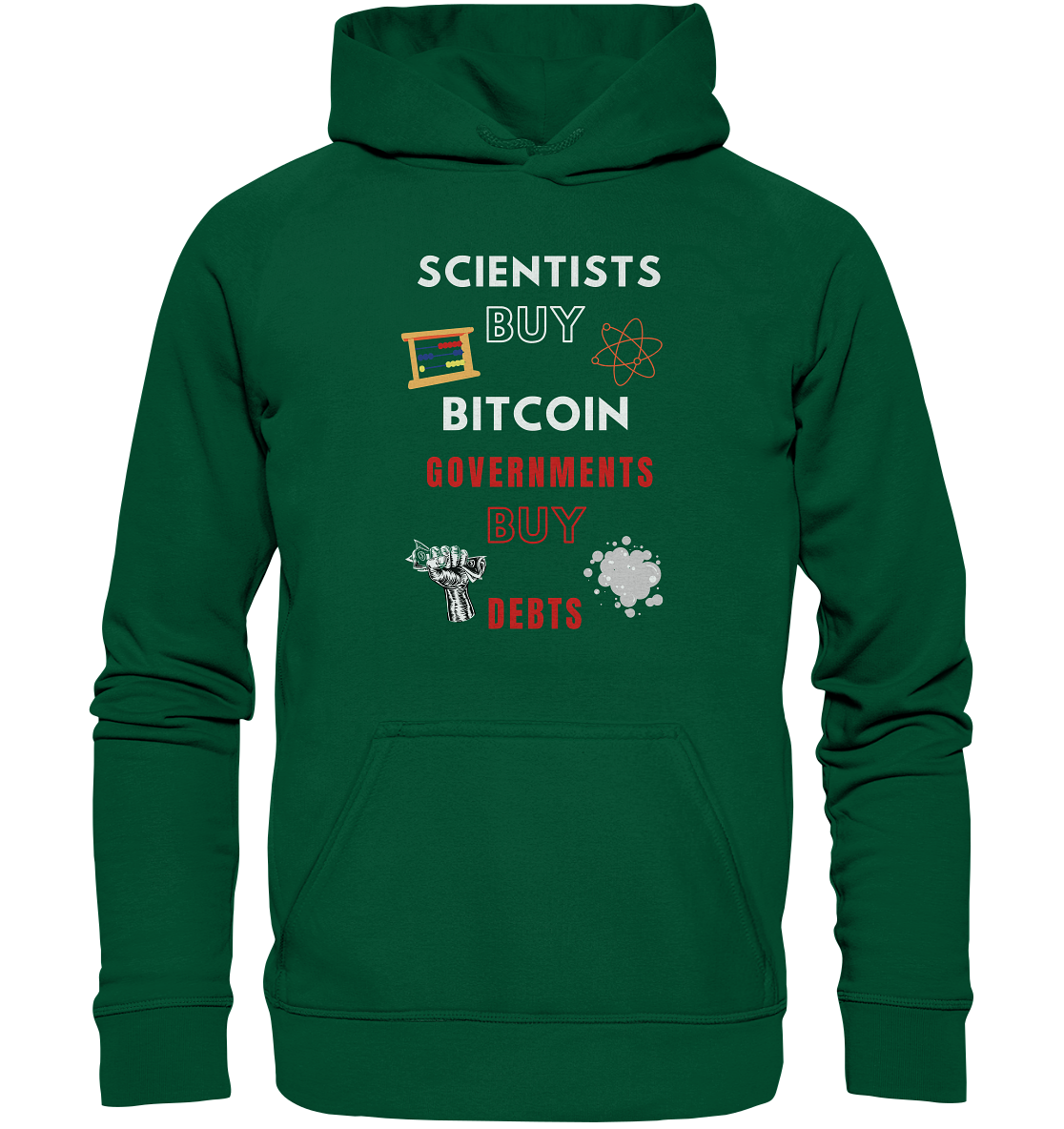 SCIENTIST BUY BITCOIN; GOVERNMENTS BUY DEBTS (Ladies Collection 21% Rabatt bis zum Halving 2024)  - Basic Unisex Hoodie