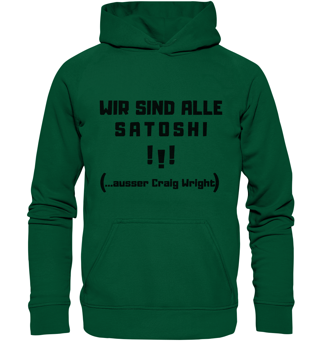 WIR SIND ALLE SATOSHI... ausser CRAIG WRIGHT (Version "!!!" ohne Lachen) - Basic Unisex Hoodie