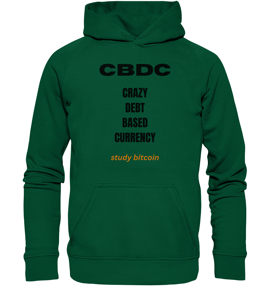 CBDC - CRAZY DEBT BASED CURRENCY - study bitcoin  (Text only - Ladies Collection 21% Rabatt bis zum Halving 2024)  - Basic Unisex Hoodie