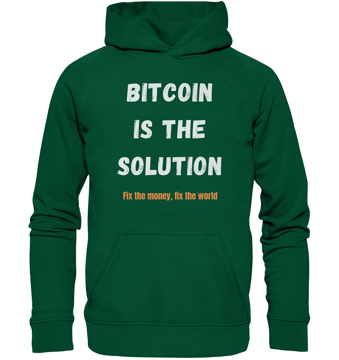 BITCOIN IS THE SOLUTION - Fix the money, fix the world    - Basic Unisex Hoodie