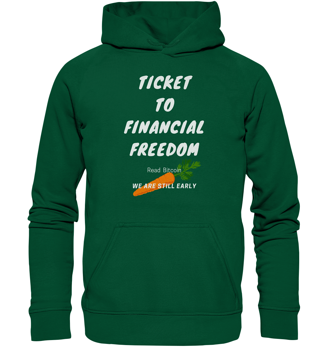 TICKET TO FINANCIAL FREEDOM (Carrot Version) Read Bitcoin - We are still early  - Basic Unisex Hoodie