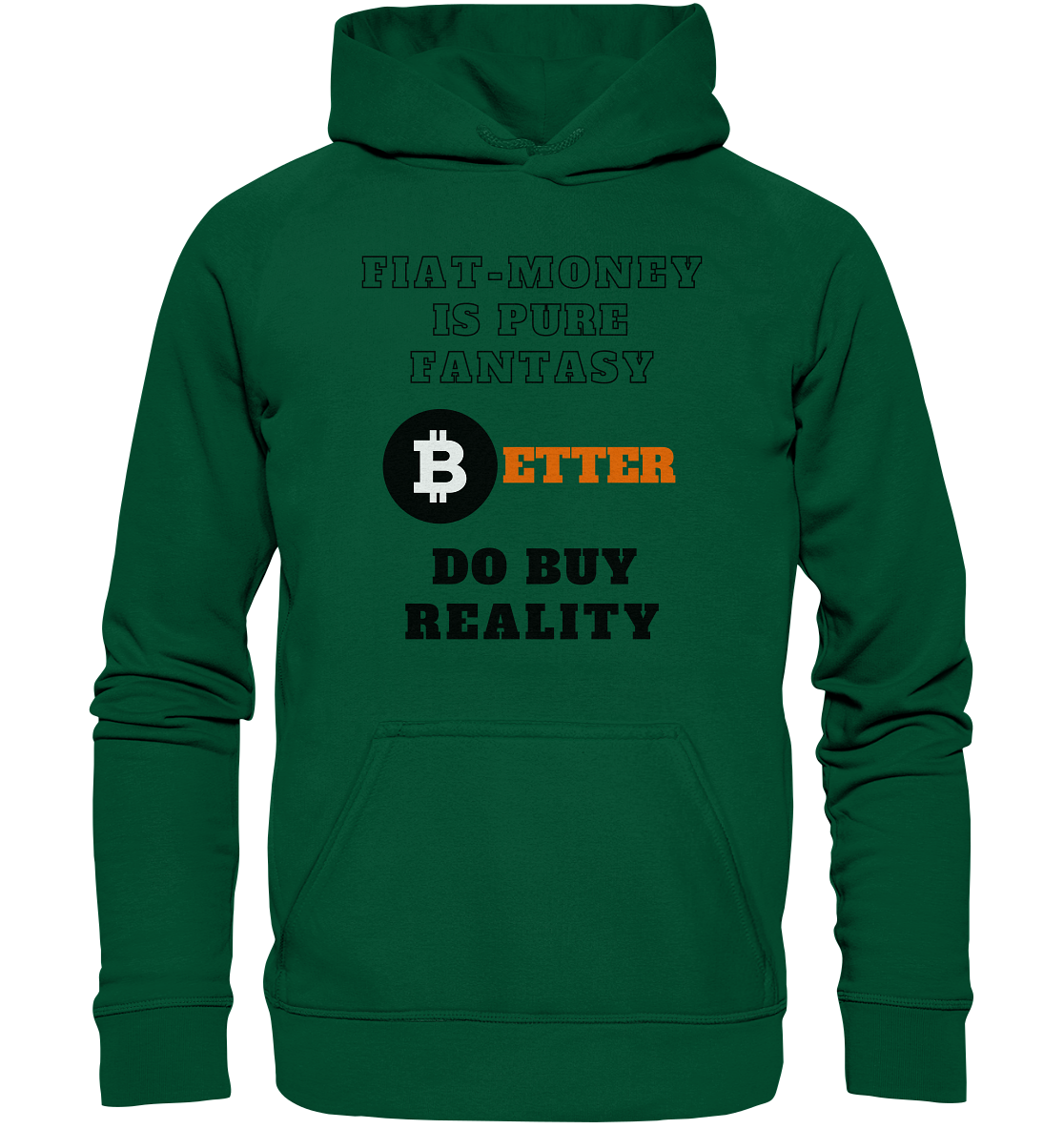 FIAT-MONEY IS PURE FANTASY - BETTER DO BUY REALITY - Basic Unisex Hoodie