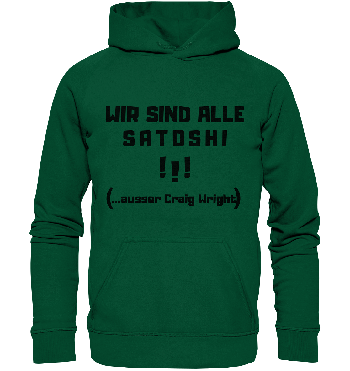 WIR SIND ALLE SATOSHI ...ausser CRAIG WRIGHT - (Version "!!!" ohne Lachen) - LADIES COLLECTION 21% automat. Rabatt bis zum Halving 2024   - Basic Unisex Hoodie