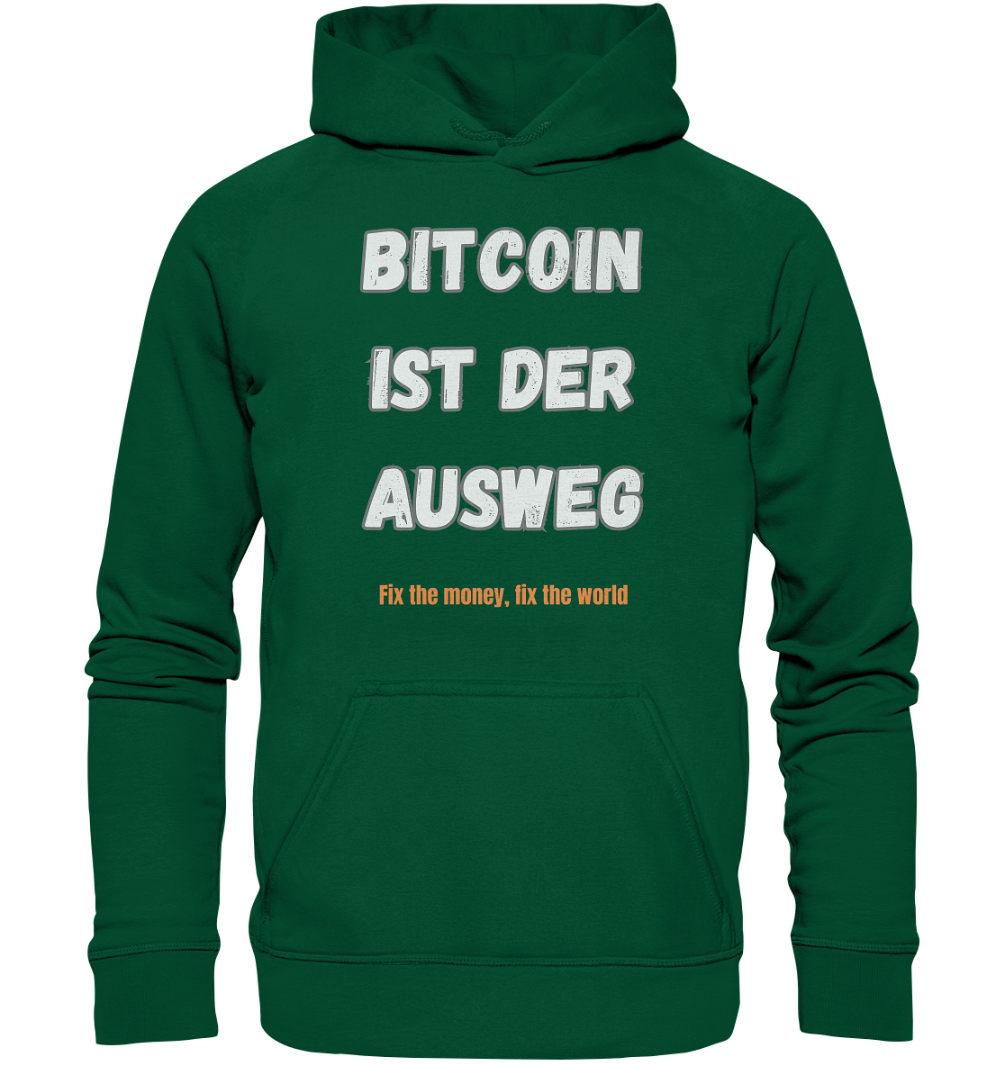 BITCOIN IST DER AUSWEG - fix the money, fix the world - LADIES COLLECTION 21% automat. Rabatt bis zum Halving 2024  - Basic Unisex Hoodie