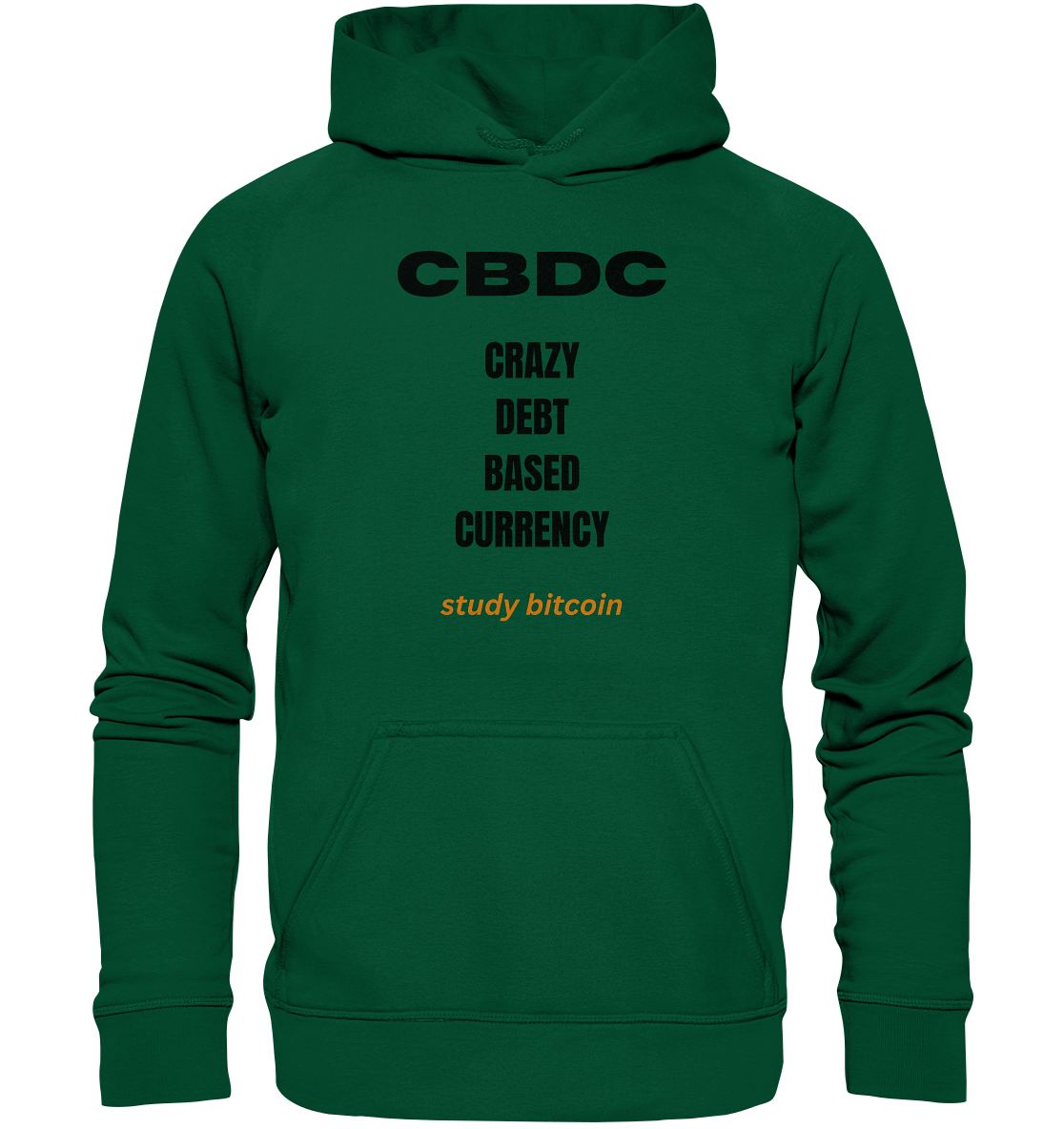 CBDC - CRAZY DEBT BASED CURRENCY - study bitcoin  - Basic Unisex Hoodie