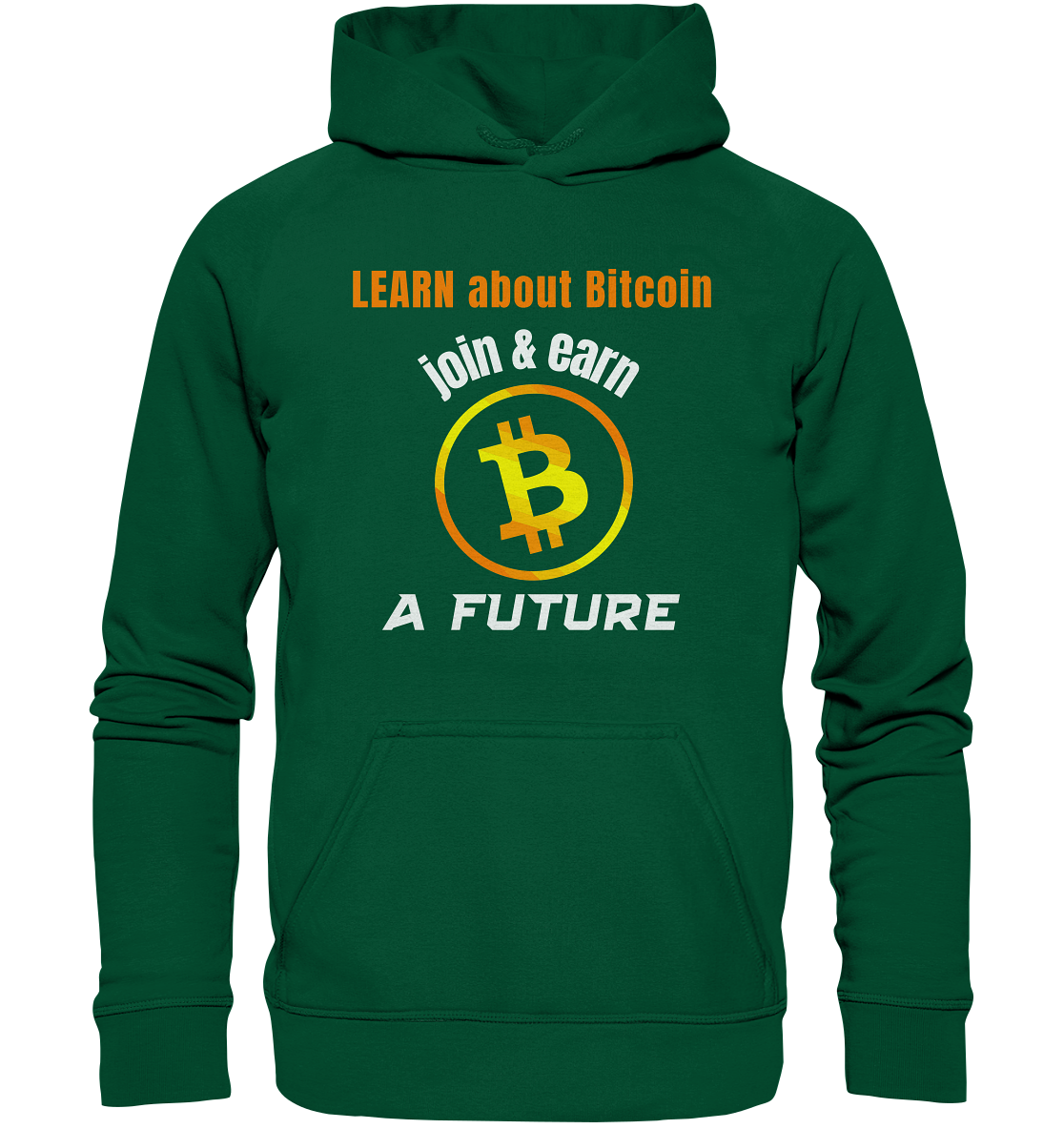 LEARN about BITCOIN join & earn A FUTURE - Ladies, Variante  - Basic Unisex Hoodie