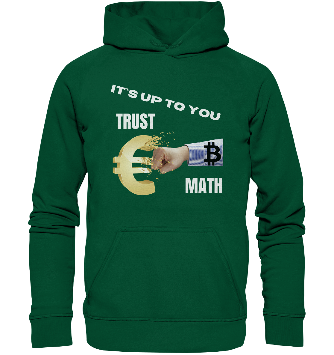 It`s up to you - TRUST or MATH - Basic Unisex Hoodie