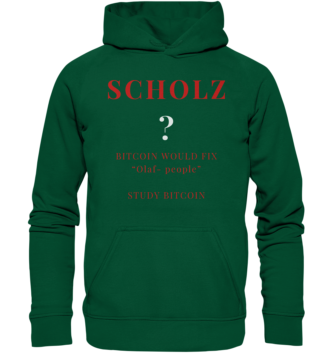 SCHOLZ ? BITCOIN WOULD FIX "Olaf people" STUDY BITCOIN - (Ladies Collection 21% Rabatt bis zum Halving 2024) - Basic Unisex Hoodie
