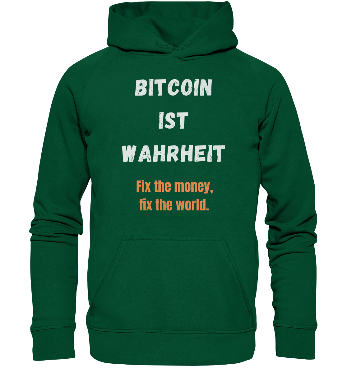 BITCOIN IST WAHRHEIT - Fix the money, fix the world  - Basic Unisex Hoodie
