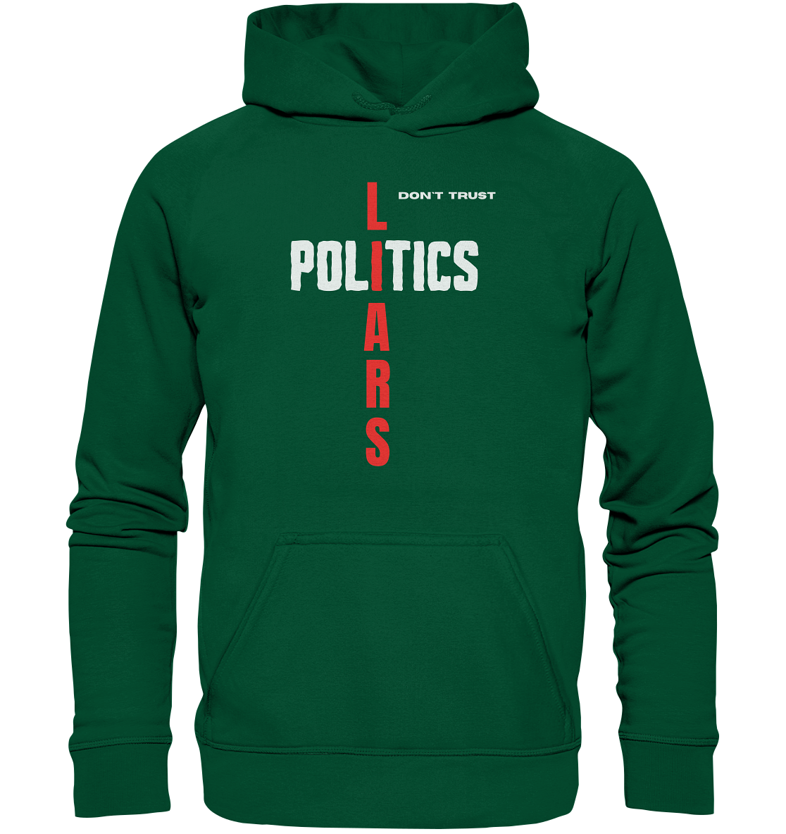 don`t trust POLITICS, LIARS - Basic Unisex Hoodie
