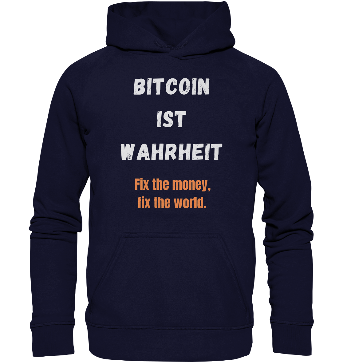 BITCOIN IST WAHRHEIT - Fix the money, fix the world  - Basic Unisex Hoodie