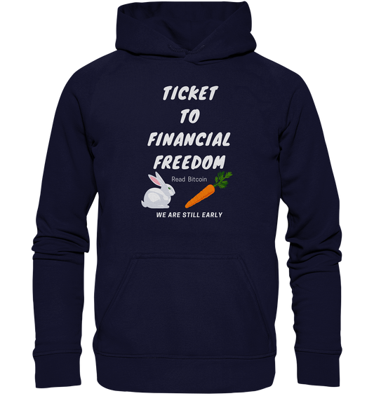 TICKET TO FINANCIAL FREEDOM (Bunny & Carrot Version) Read Bitcoin - We are still early   - Basic Unisex Hoodie