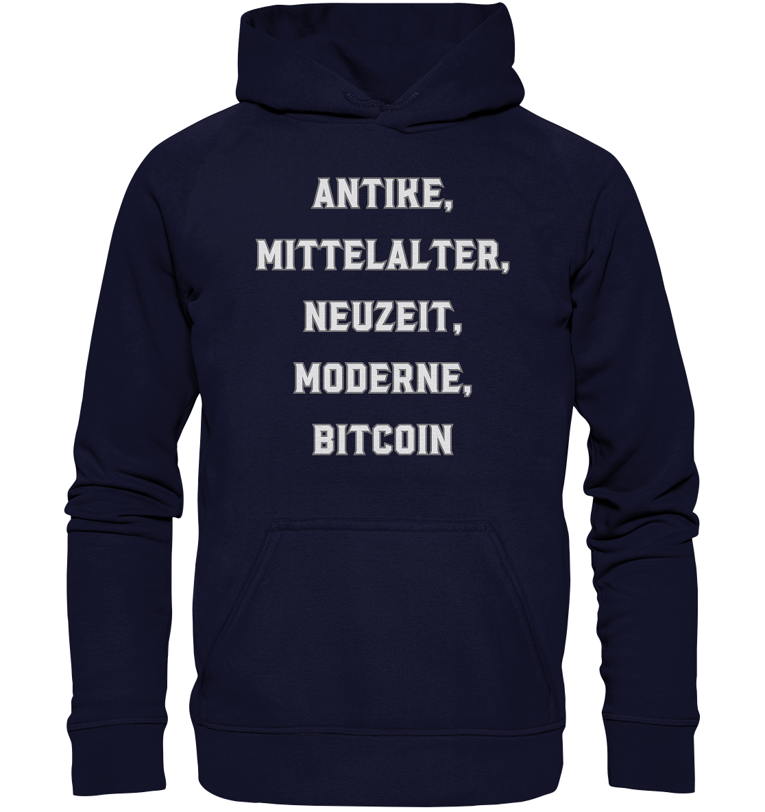 ANTIKE, MITTELALTER, NEUZEIT, MODERNE, BITCOIN - Ladies Collection   - Basic Unisex Hoodie