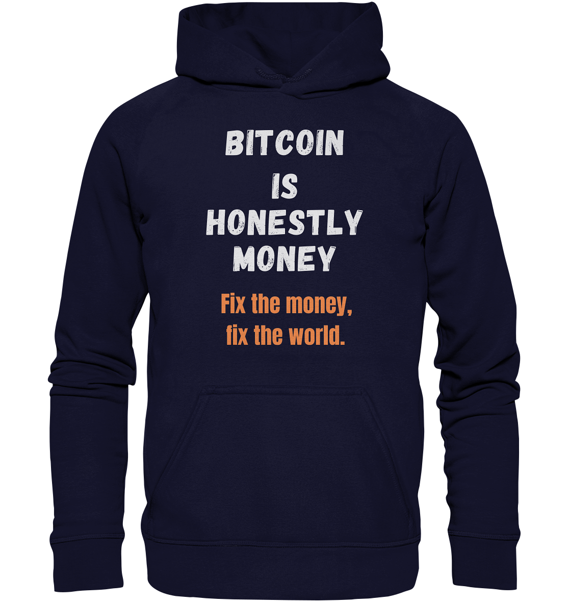 BITCOIN IS HONESTLY MONEY - Fix the money, fix the world - LADIES COLLECTION 21% automat. Rabatt bis zum Halving 2024   - Basic Unisex Hoodie