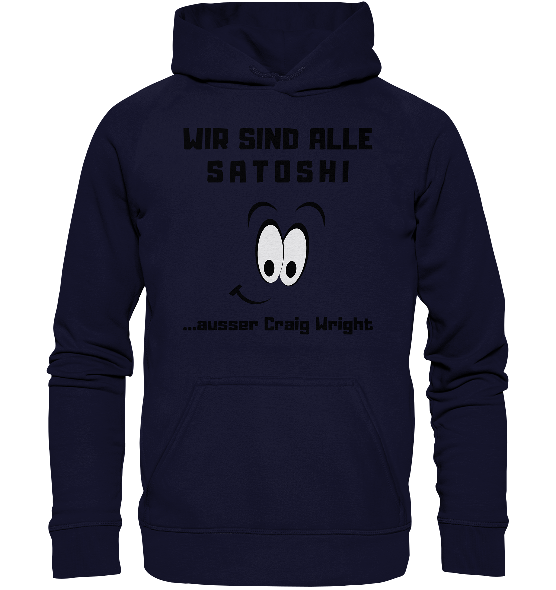 WIR SIND ALLE SATOSHI ...ausser CRAIG WRIGHT - LADIES COLLECTION 21% automat. Rabatt bis zum Halving 2024  - Basic Unisex Hoodie