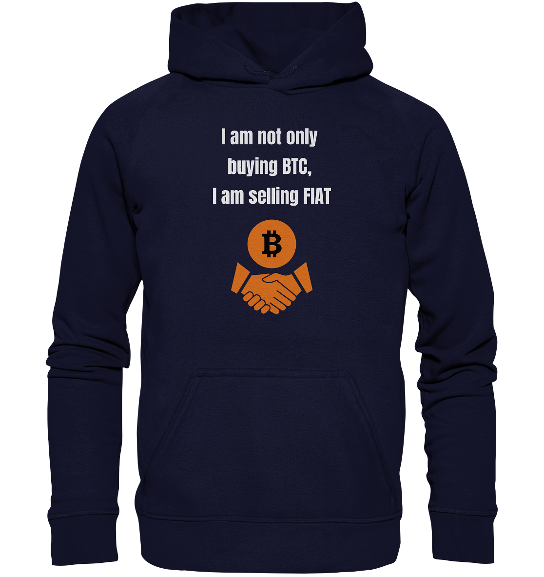 I am not only buying BTC, I am selling FIAT (Ladies Collection 21% Rabatt bis zum Halving 2024) - Basic Unisex Hoodie