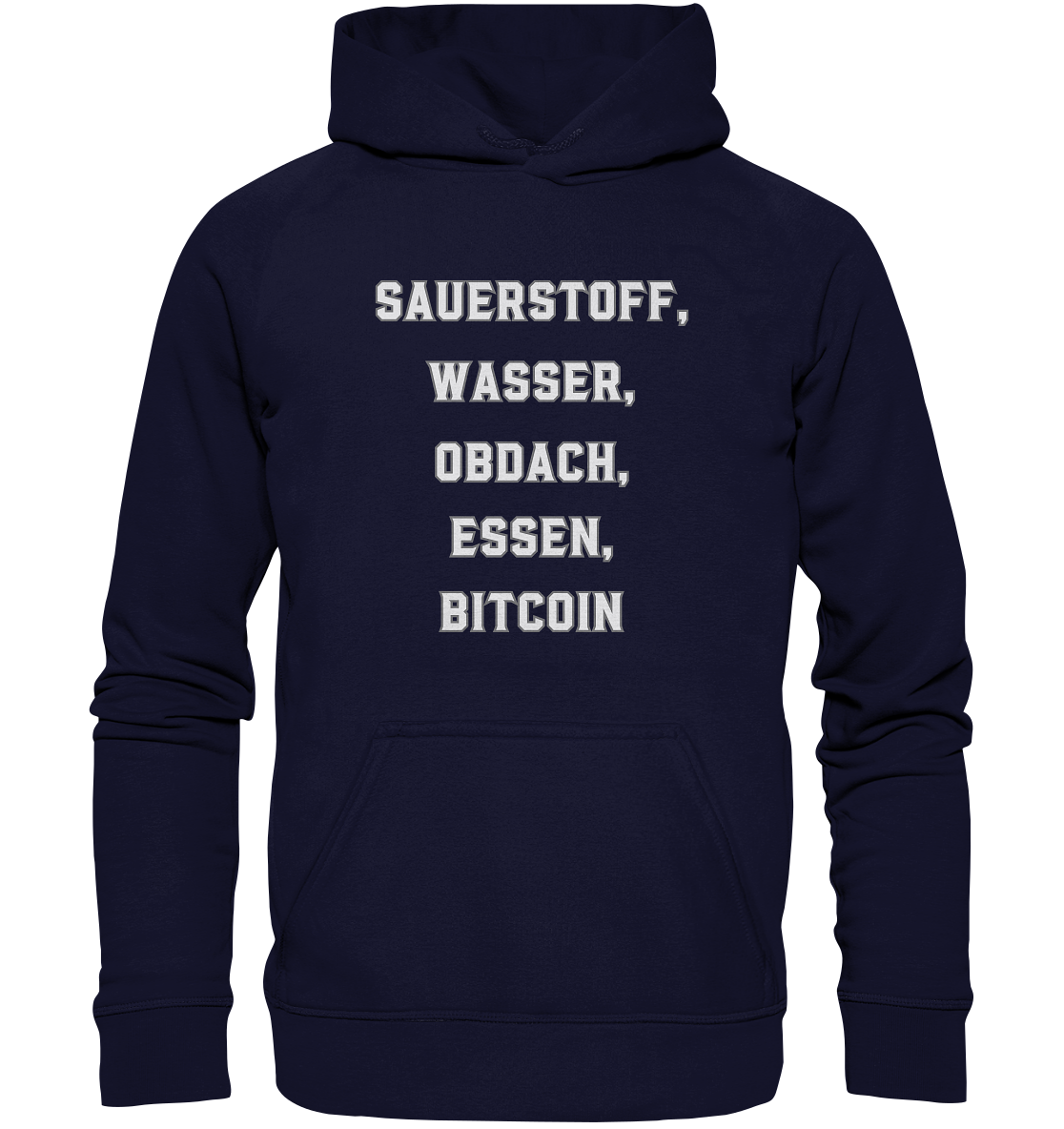 SAUERSTOFF, WASSER, OBDACH, ESSEN, BITCOIN - Basic Unisex Hoodie