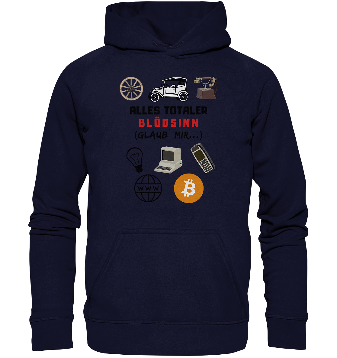 ALLES TOTALER BLÖDSINN (Glaub` mir...) -(Signalwort ROT, Grafiken, BTC Symbol)  - Basic Unisex Hoodie