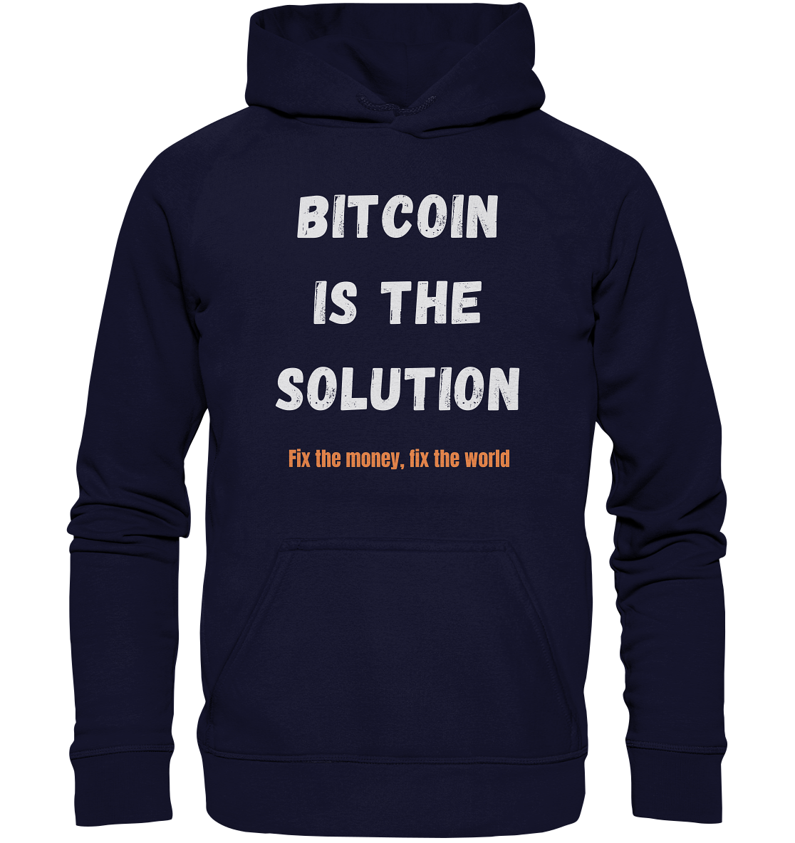 BITCOIN IS THE SOLUTION - Fix the money, fix the world    - Basic Unisex Hoodie