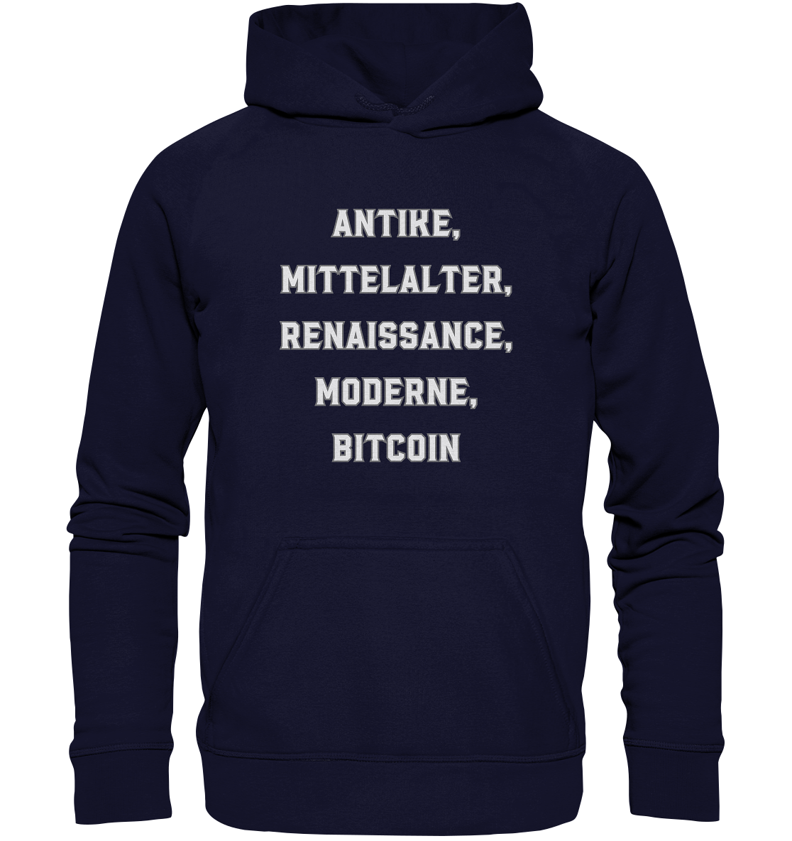 ANTIKE, MITTELALTER, RENAISSANCE, MODERNE, BITCOIN  - Basic Unisex Hoodie