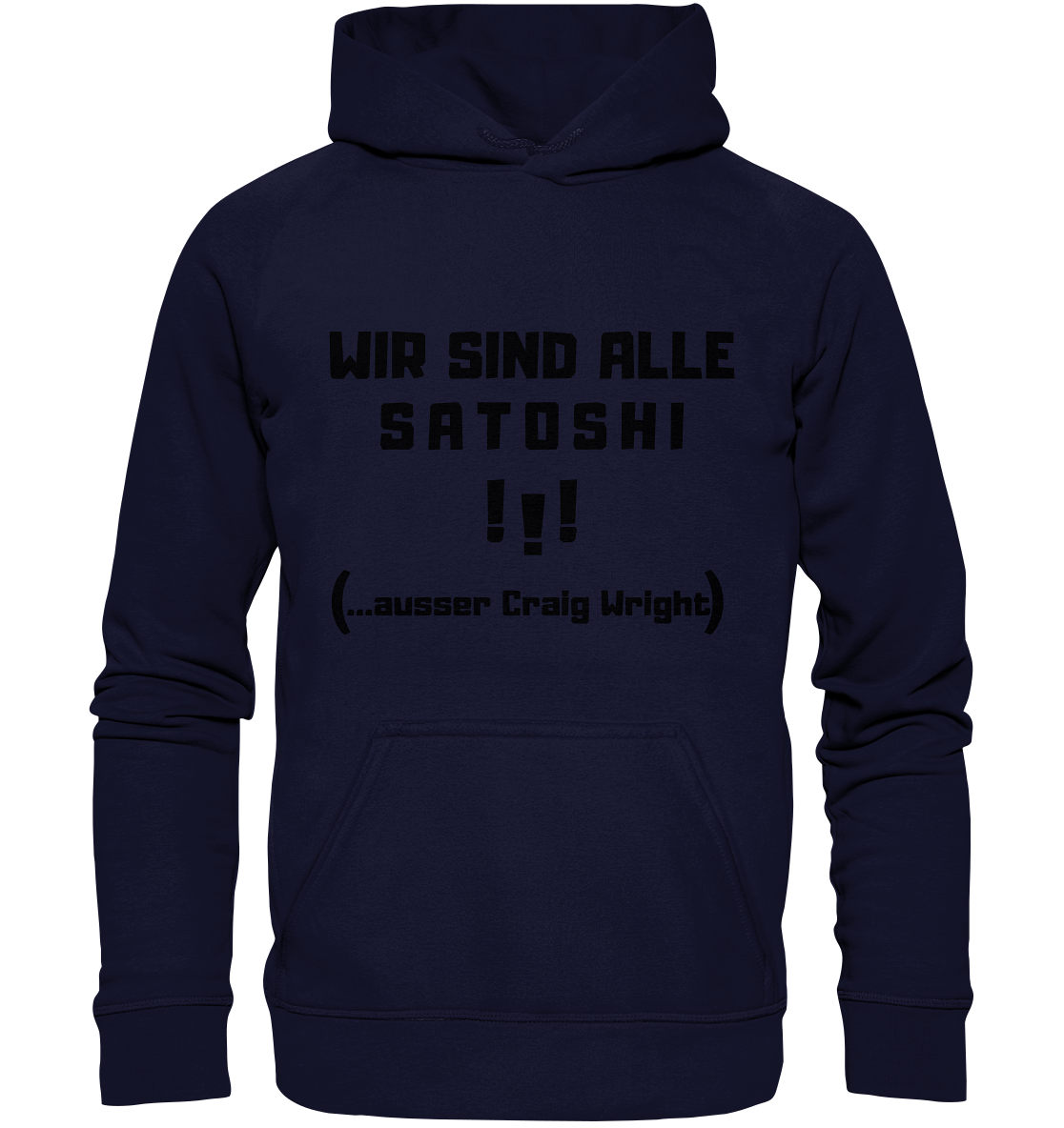 WIR SIND ALLE SATOSHI... ausser CRAIG WRIGHT (Version "!!!" ohne Lachen) - Basic Unisex Hoodie