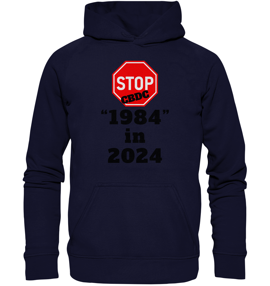 STOP CBDC "1984" in 2024 - LADIES COLLECTION 21% automat. Rabatt bis zum Halving 2024  - Basic Unisex Hoodie