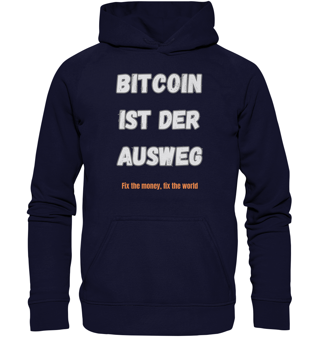BITCOIN IST DER AUSWEG - fix the money fix the world   - Basic Unisex Hoodie