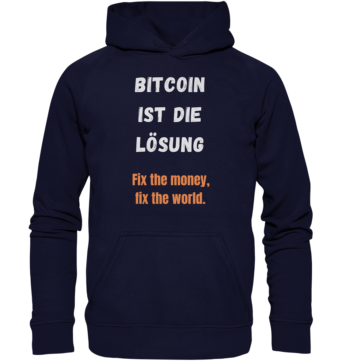 BITCOIN IST DIE LÖSUNG - Fix the money, fix the world - LADIES COLLECTION 21% automat. Rabatt bis zum Halving 2024   - Basic Unisex Hoodie