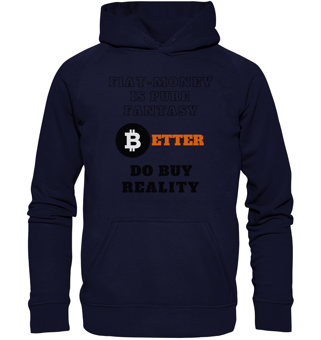 FIAT-MONEY IS PURE FANTASY - BETTER DO BUY REALITY - Basic Unisex Hoodie