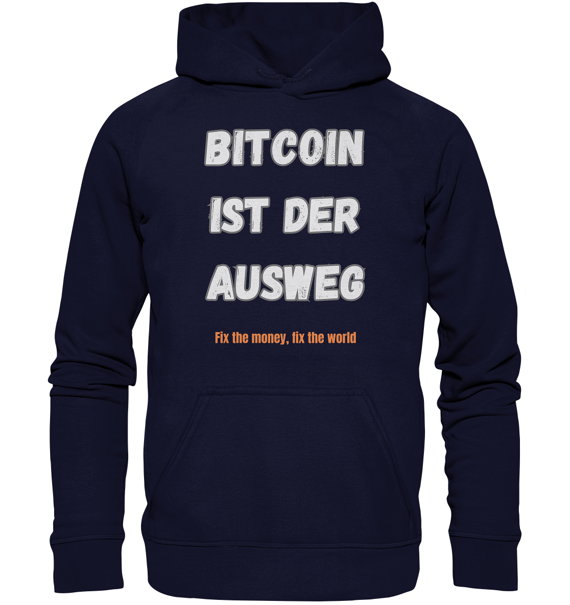 BITCOIN IST DER AUSWEG - fix the money, fix the world - LADIES COLLECTION 21% automat. Rabatt bis zum Halving 2024  - Basic Unisex Hoodie