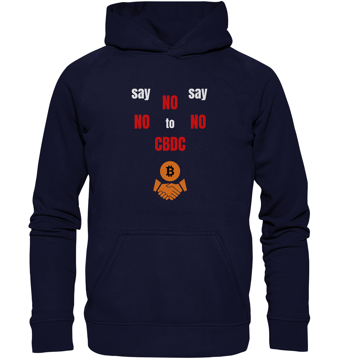 SAY NO NO NO to CBDC - (Ladies Collection 21% Rabatt bis zum Halving 2024) - Basic Unisex Hoodie