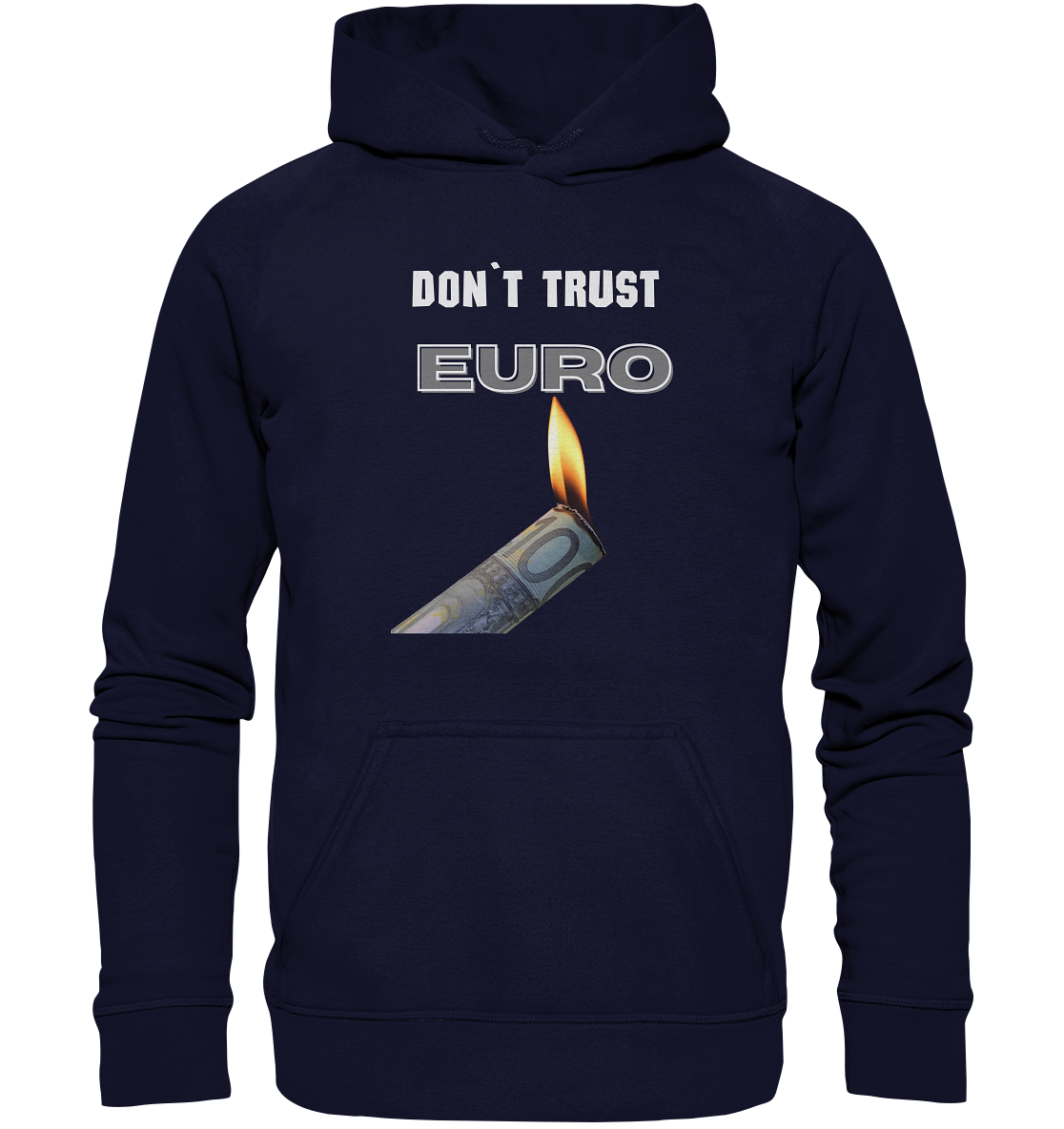 DON`T TRUST EURO - Basic Unisex Hoodie