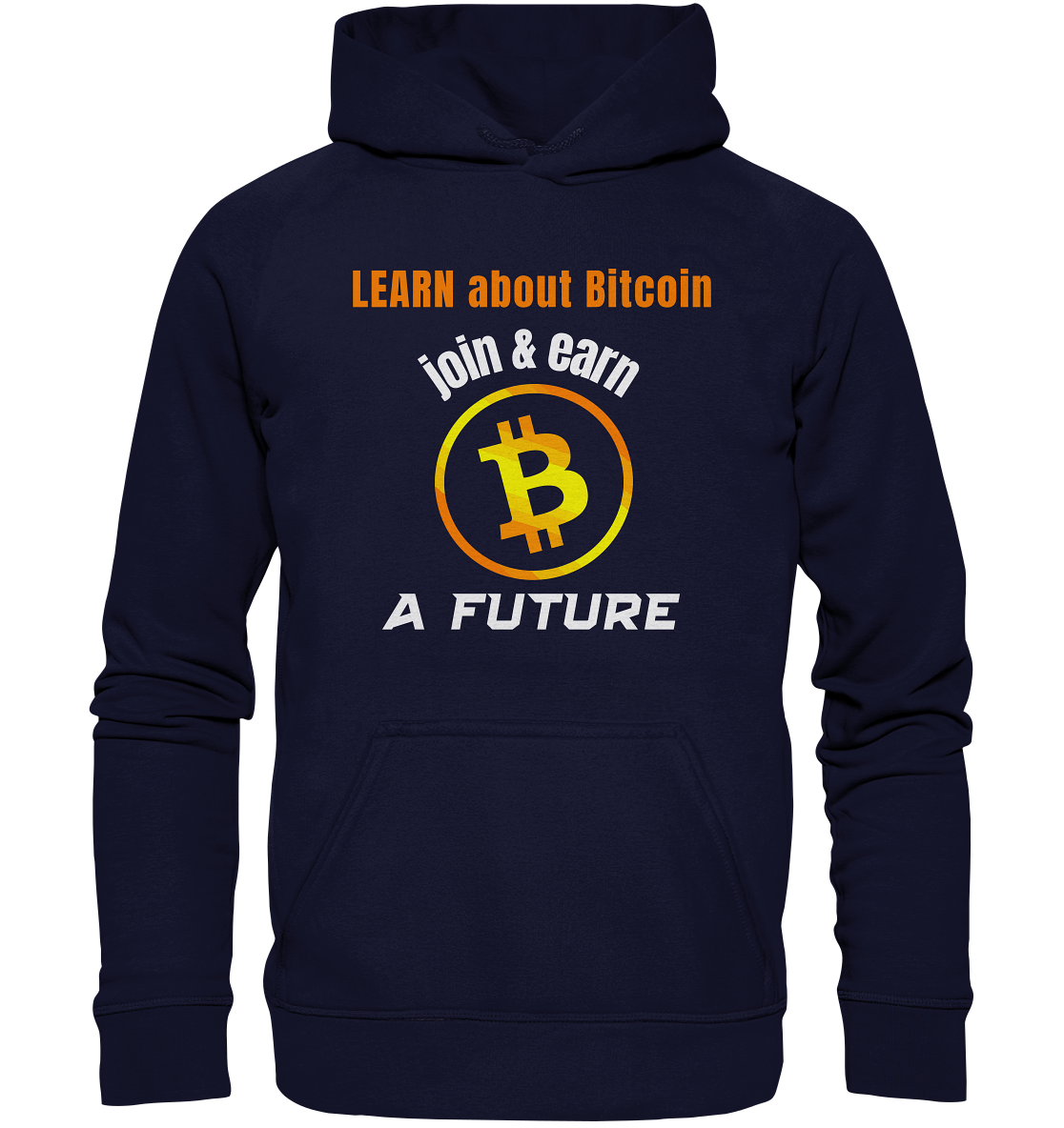 LEARN about BITCOIN join & earn A FUTURE - Ladies, Variante  - Basic Unisex Hoodie