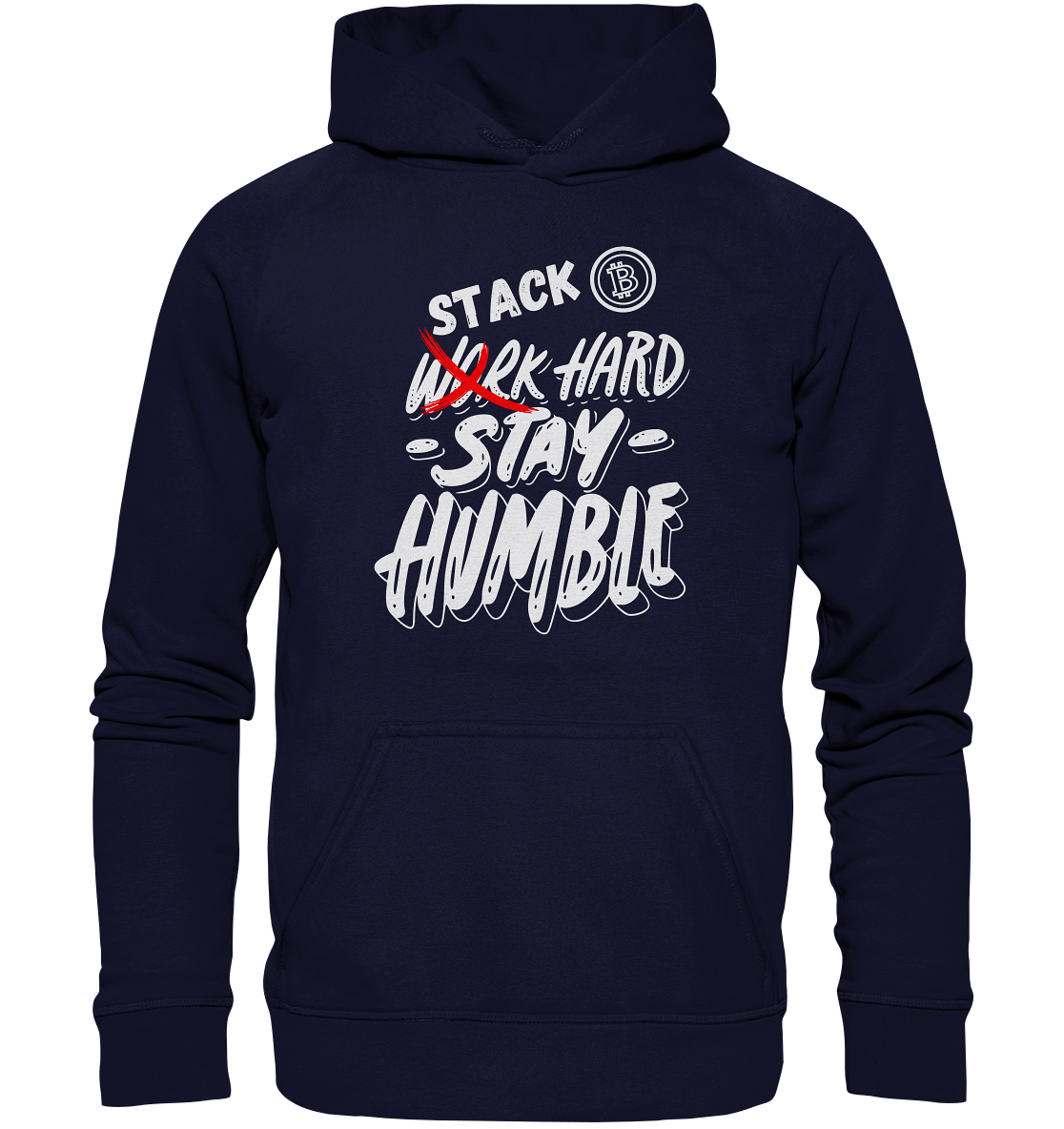 STACK HARD - STAY HUMBLE - LADIES COLLECTION 21% automat. Rabatt bis zum Halving 2024   - Basic Unisex Hoodie