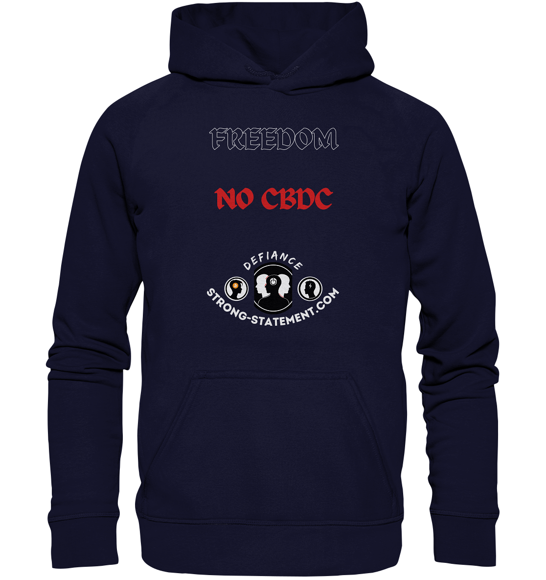 FREEDOM - NO CBDC - DEFIANCE - STRONG-STATEMENT:COM (Ladies Collection 21% Rabatt bis zum Halving 2024) - Basic Unisex Hoodie