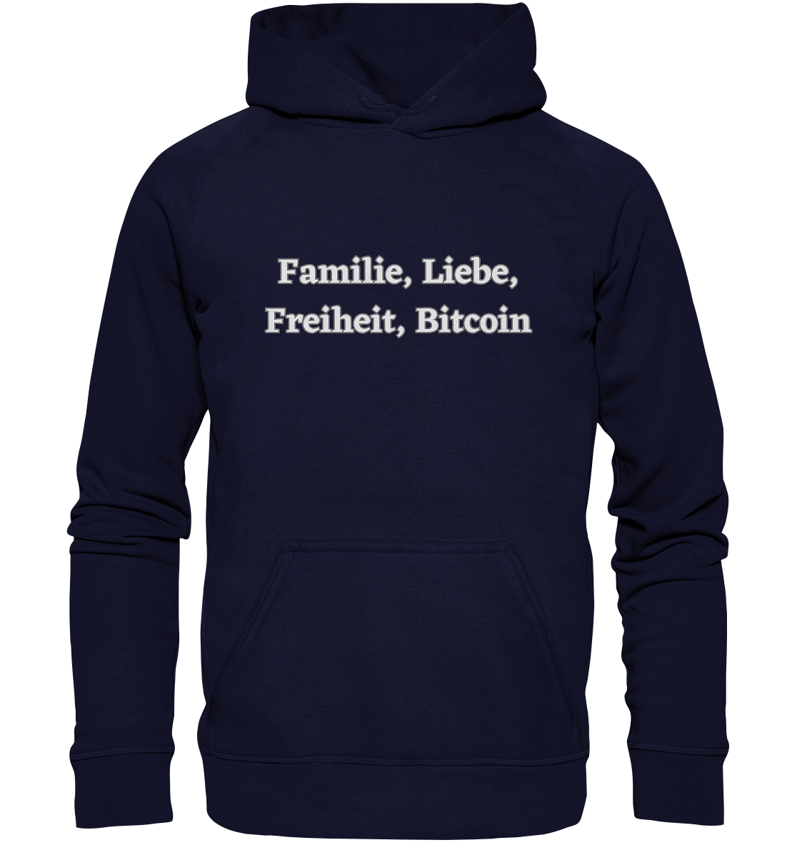 Familie, Liebe, Freiheit, Bitcoin - Basic Unisex Hoodie