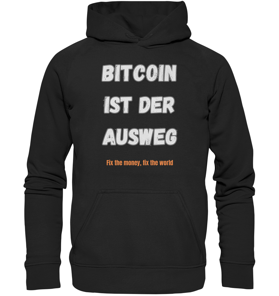 BITCOIN IST DER AUSWEG - fix the money fix the world   - Basic Unisex Hoodie