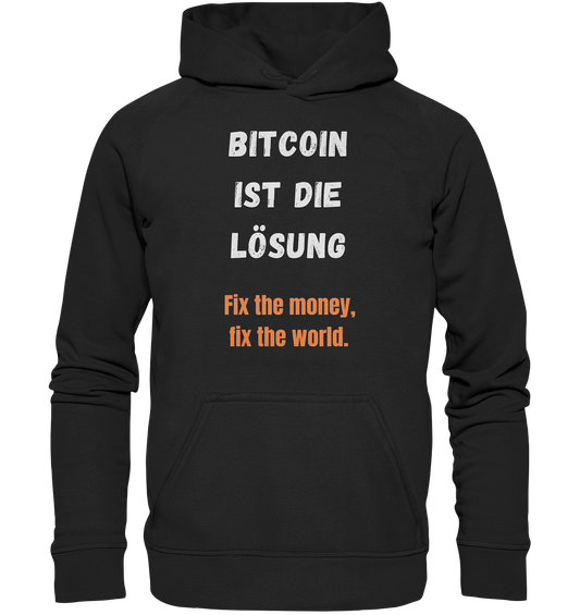 BITCOIN IST DIE LÖSUNG - Fix the money, fix the world - LADIES COLLECTION 21% automat. Rabatt bis zum Halving 2024   - Basic Unisex Hoodie