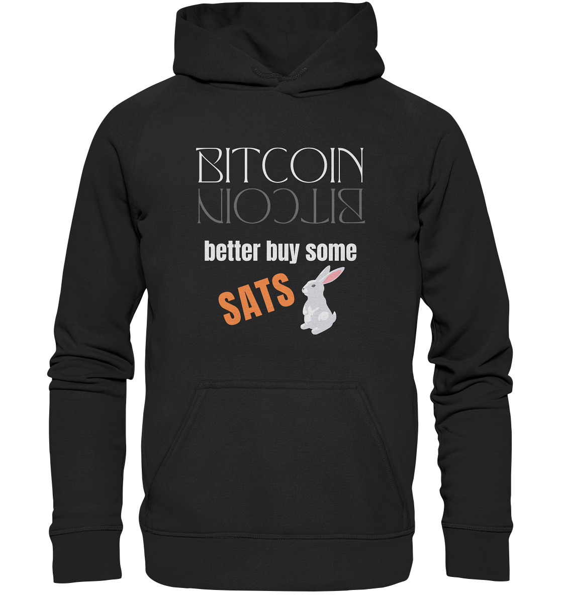 BITCOIN better buy some SATS (Spiegelschrift & Bunny) - LADIES COLLECTION 21% automat. Rabatt bis zum Halving 2024  - Basic Unisex Hoodie