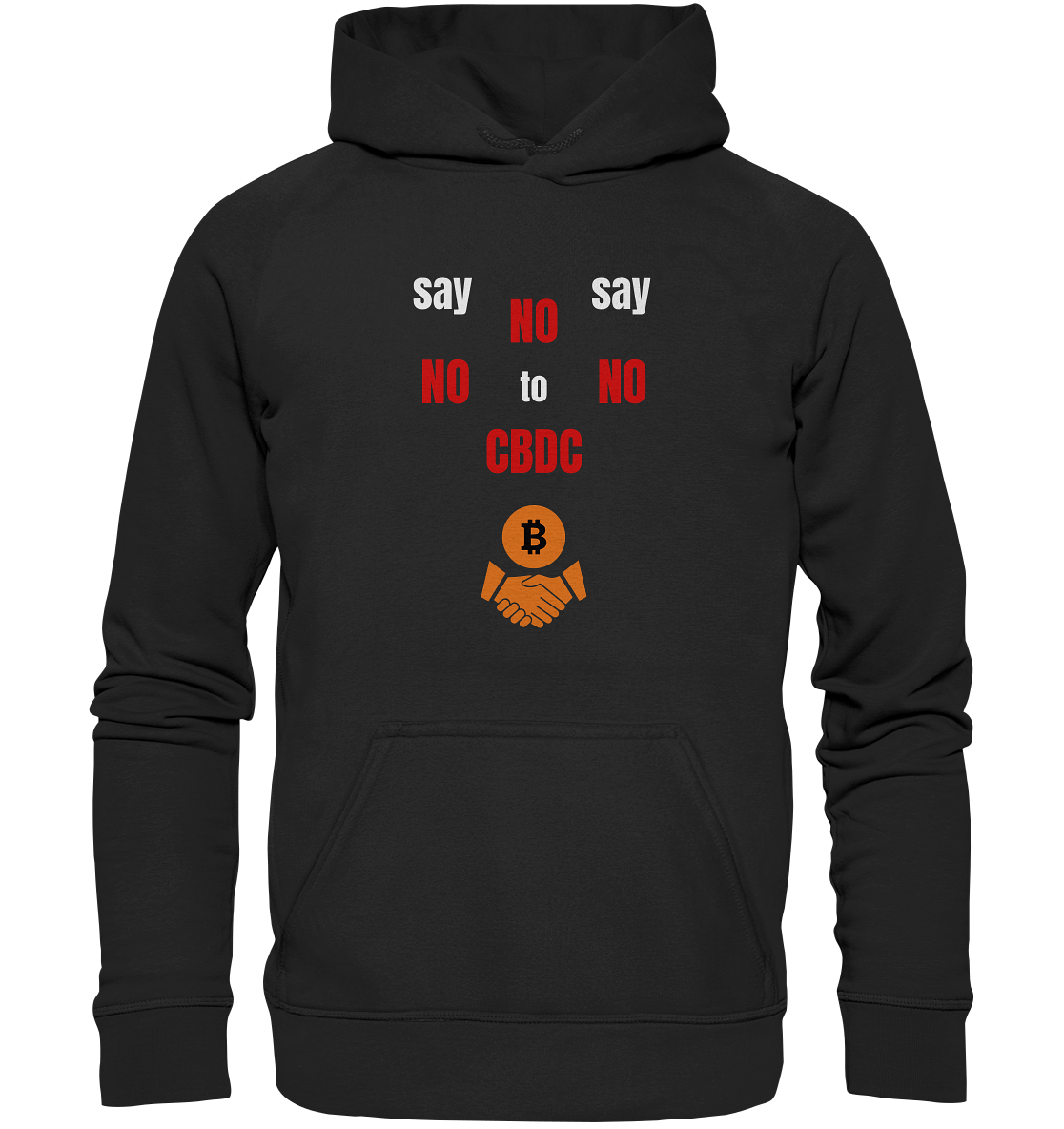 SAY NO NO NO to CBDC - (Ladies Collection 21% Rabatt bis zum Halving 2024) - Basic Unisex Hoodie