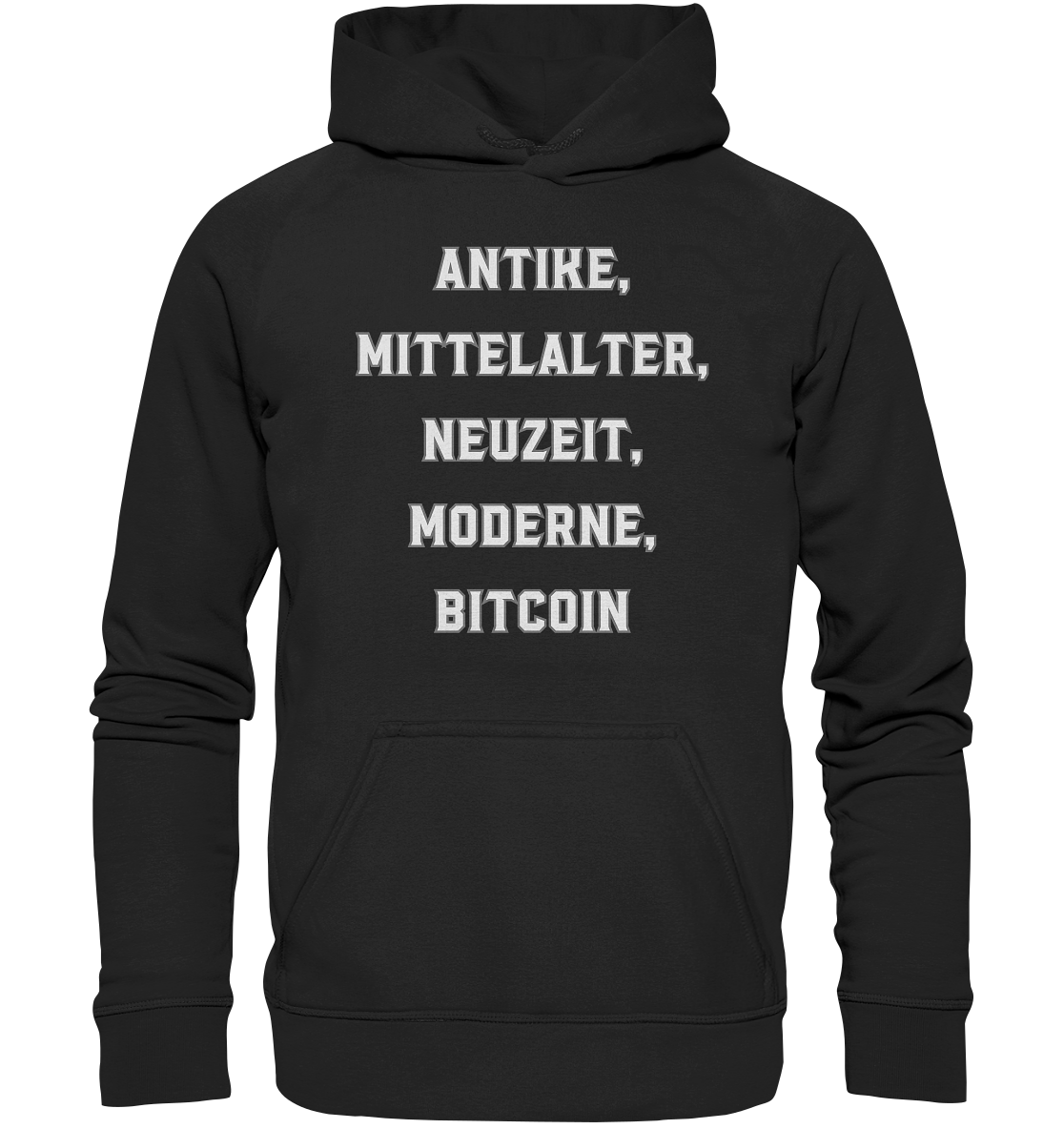 ANTIKE, MITTELALTER, NEUZEIT, MODERNE, BITCOIN - Ladies Collection   - Basic Unisex Hoodie