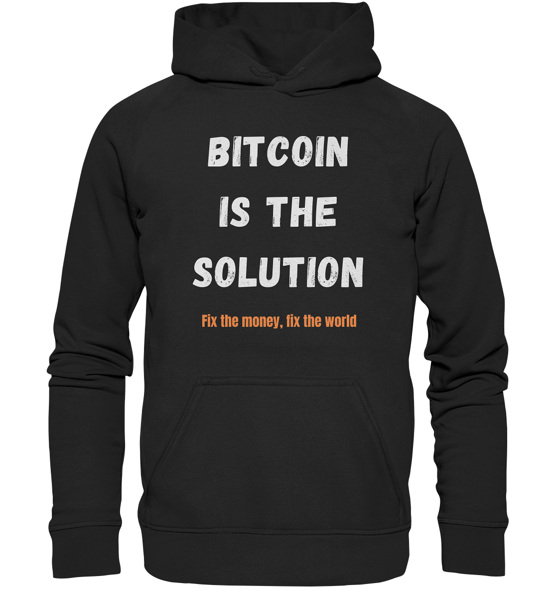 BITCOIN IS THE SOLUTION - Fix the money, fix the world    - Basic Unisex Hoodie