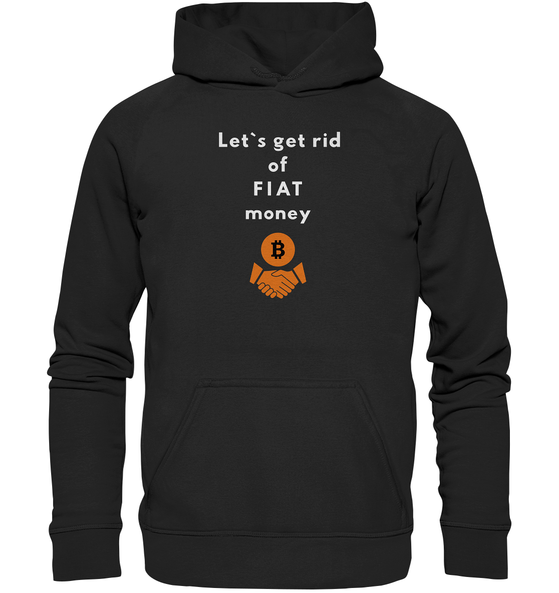 Let`s get rid of FIAT money (Ladies Collection 21% Rabatt bis zum Halving 2024) - Basic Unisex Hoodie