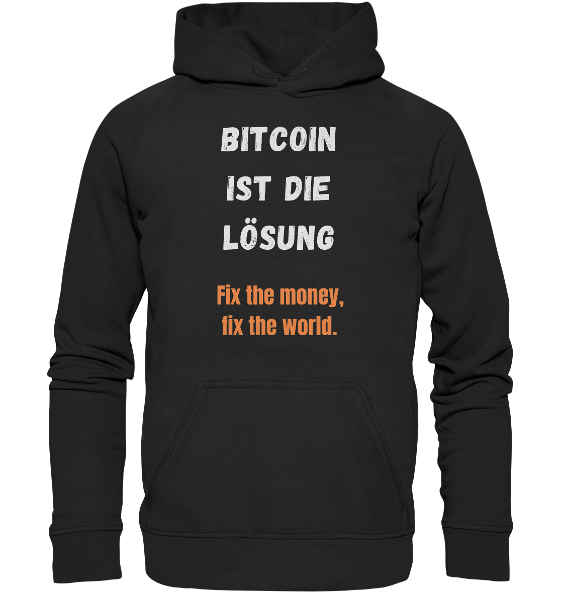 BITCOIN IST DIE LÖSUNG - Fix the money, fix the world   - Basic Unisex Hoodie