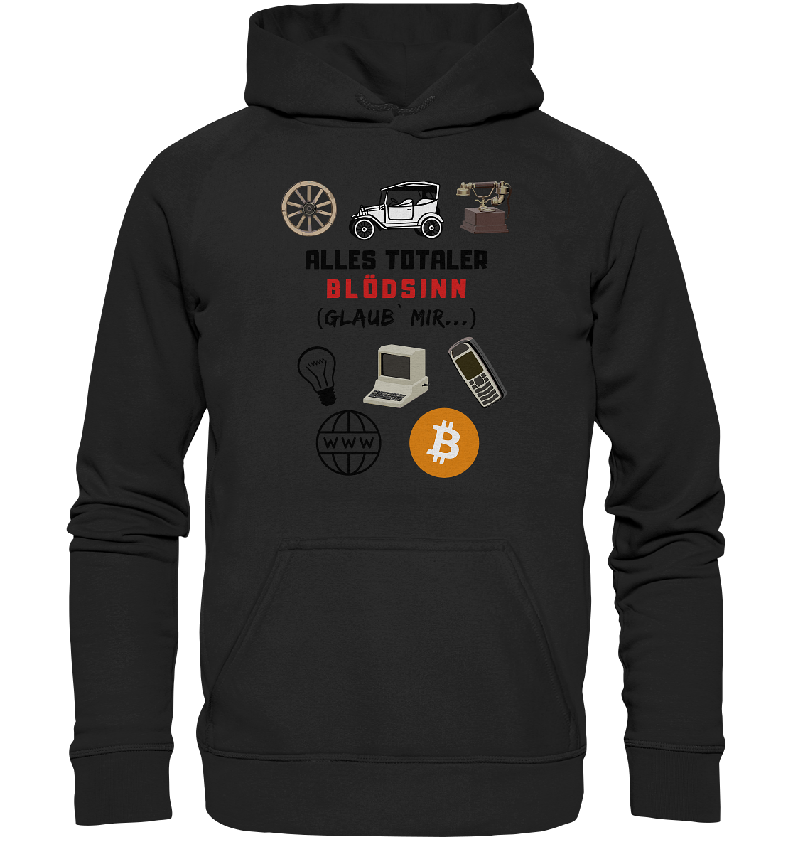 ALLES TOTALER BLÖDSINN (Glaub` mir...) -(Signalwort ROT, Grafiken, BTC Symbol)  - Basic Unisex Hoodie
