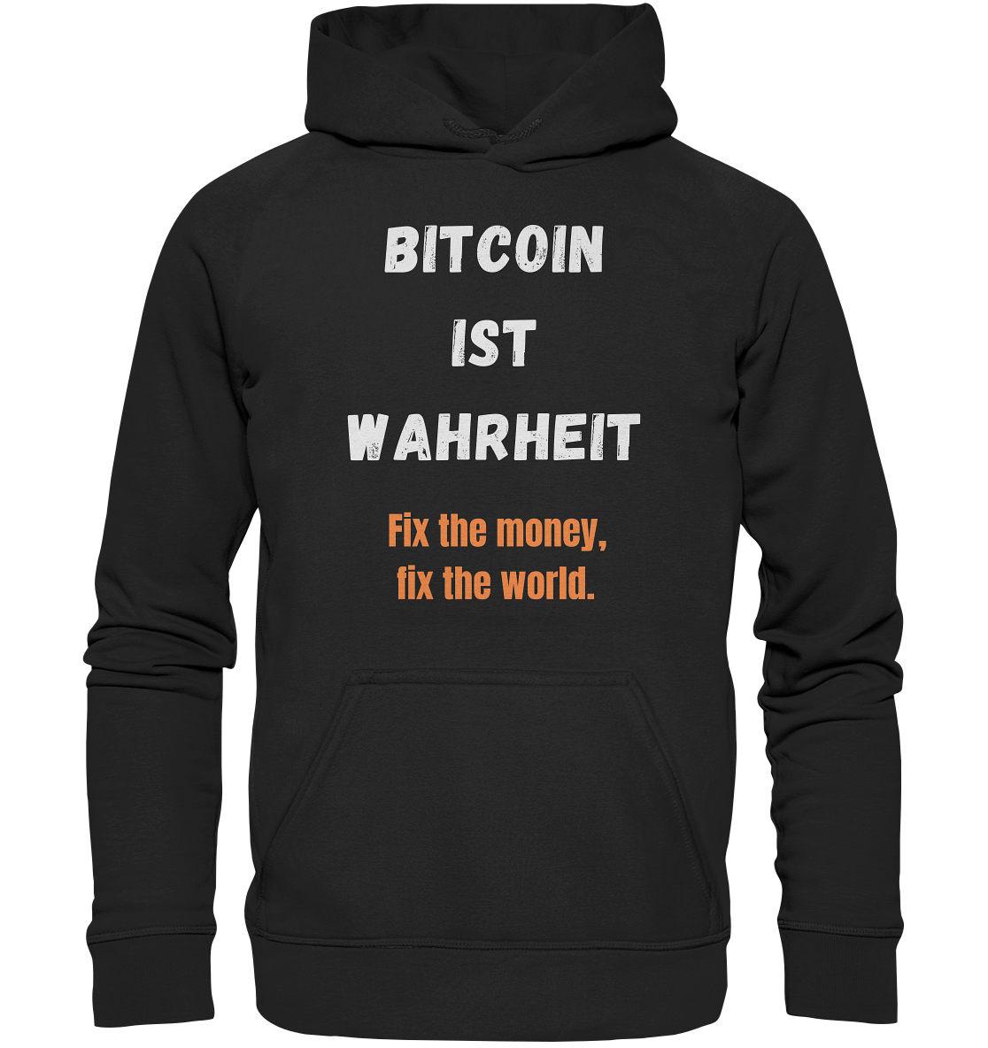 BITCOIN IST WAHRHEIT - Fix the money, fix the world  - Basic Unisex Hoodie
