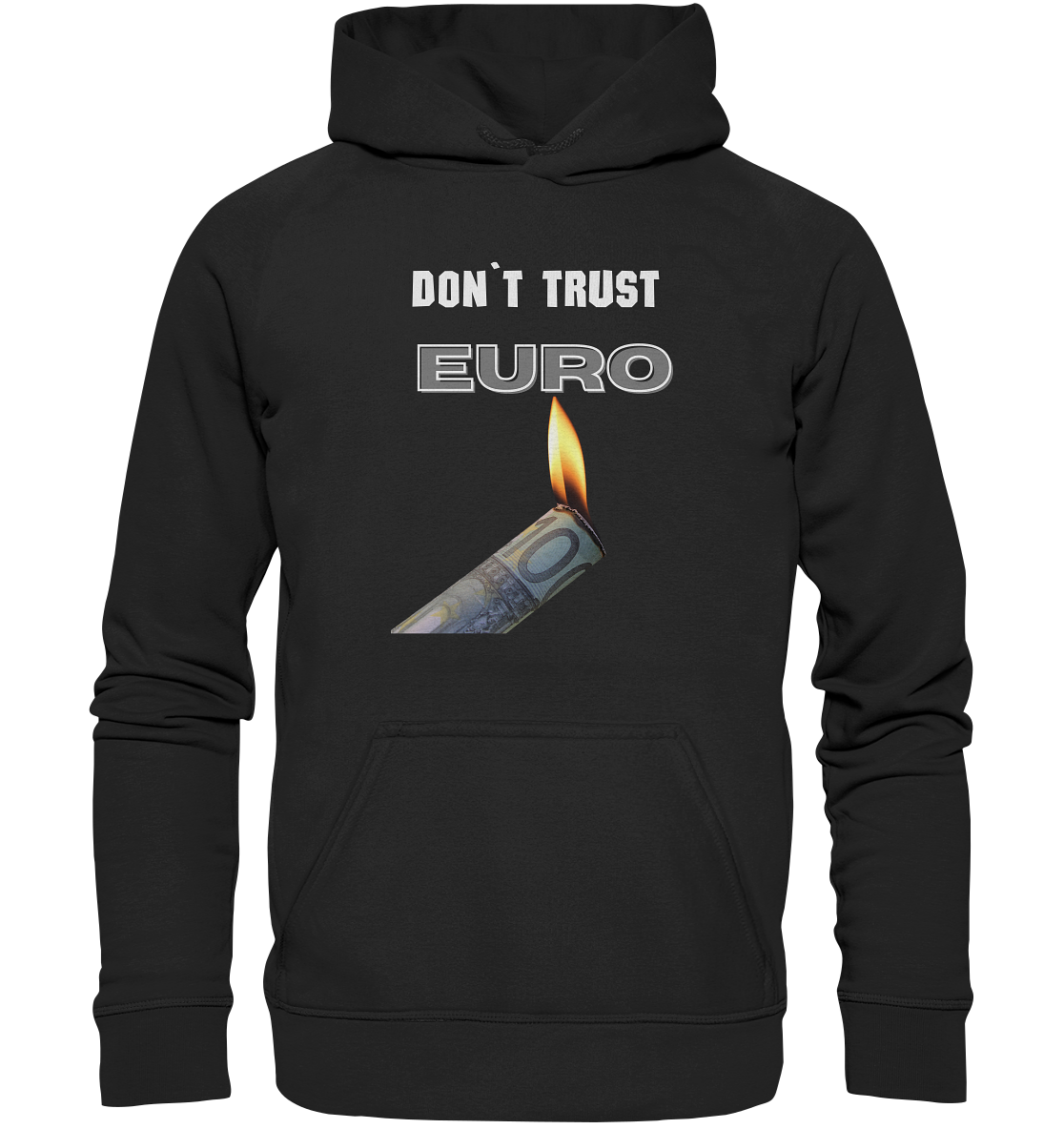 DON`T TRUST EURO - Basic Unisex Hoodie