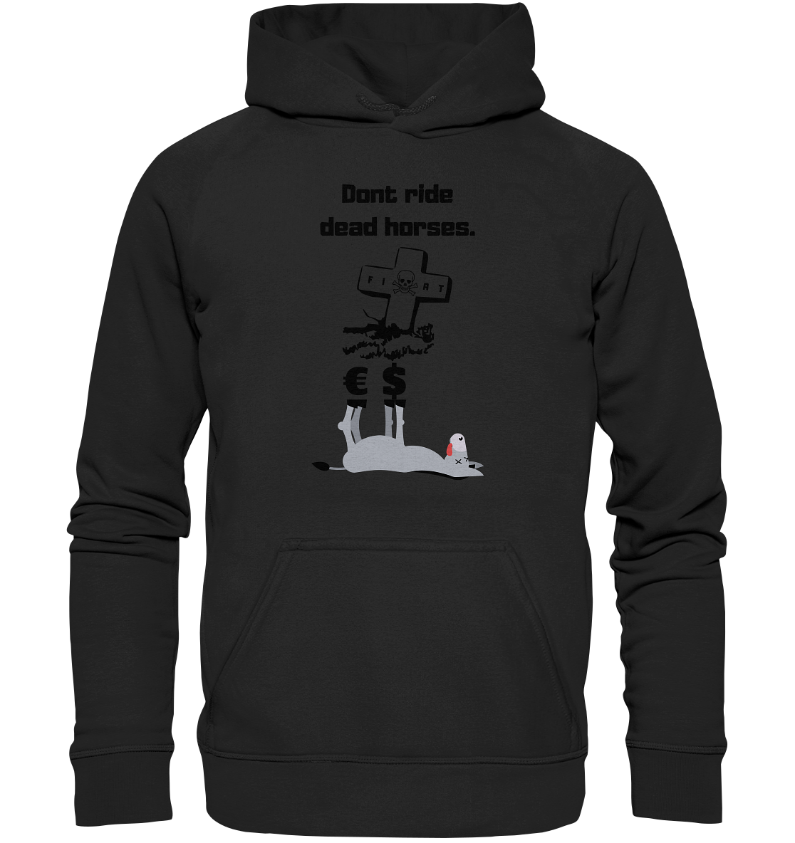 DON`T RIDE DEAD HORSES - Esel € $ (Grabstein, Fiat-Totenkopf) - LADIES COLLECTION 21% automat. Rabatt bis zum Halving 2024 - Basic Unisex Hoodie