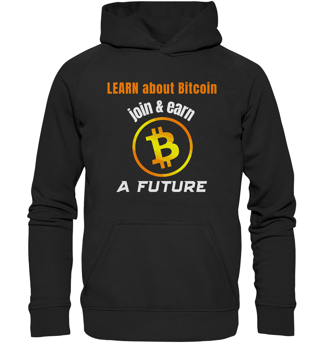 LEARN about BITCOIN join & earn A FUTURE - Ladies, Variante  - Basic Unisex Hoodie