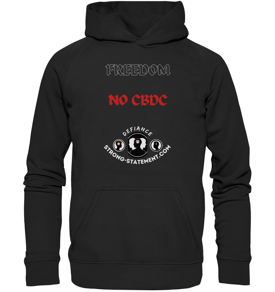 FREEDOM - NO CBDC - DEFIANCE - STRONG-STATEMENT:COM (Ladies Collection 21% Rabatt bis zum Halving 2024) - Basic Unisex Hoodie